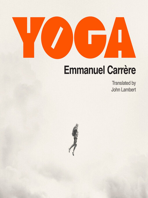 Title details for Yoga by Emmanuel Carrère - Available